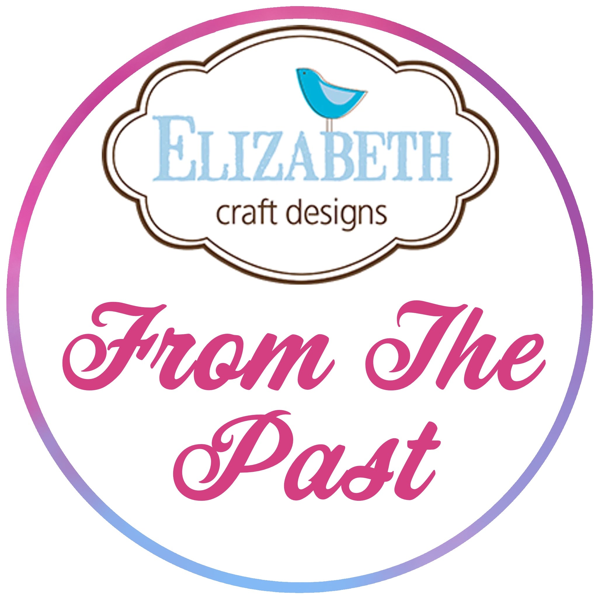 BUY IT ALL: Elizabeth Craft Designs From The Past Collection
